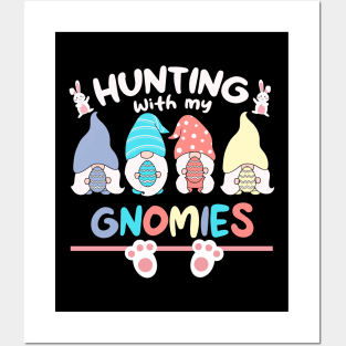 HUNTING WITH MY GNOMIES EASTER 2024 Posters and Art